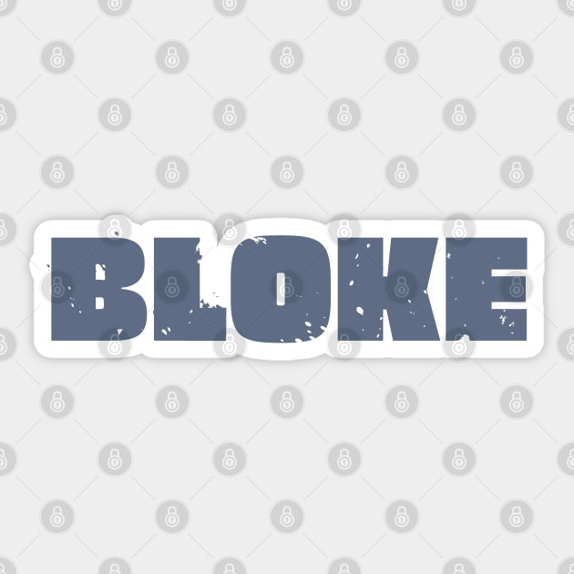Bloke Sticker by Timeless Chaos